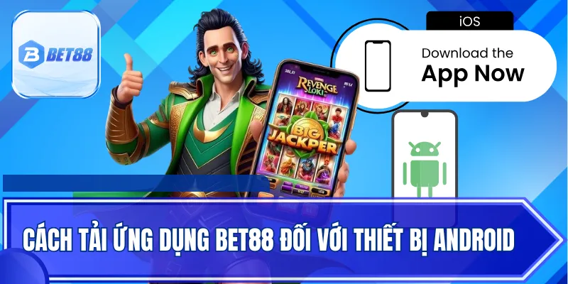 Cách tải ứng dụng BET88 đối với thiết bị Android