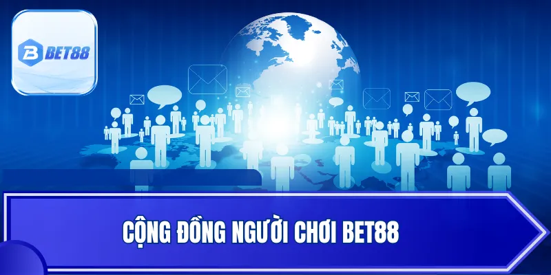 Cộng Đồng Người Chơi Bet88 - Nguồn Thông Tin Giá Trị