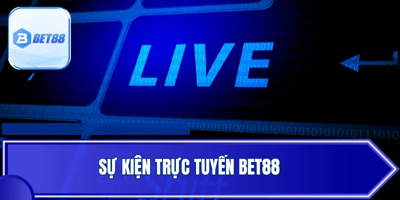 3+ Sự Kiện Trực Tuyến Bet88 - Quà Tặng Trong Tháng Miễn Phí